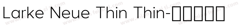 Larke Neue Thin Thin字体转换
